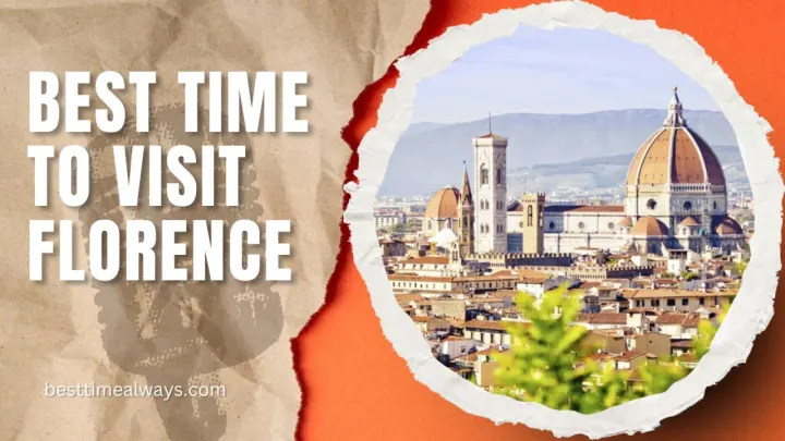 Best Time to Visit Florence