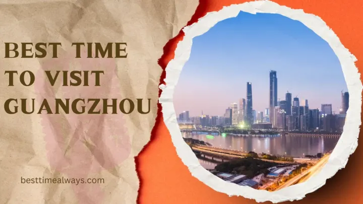 Best Time to Visit Guangzhou