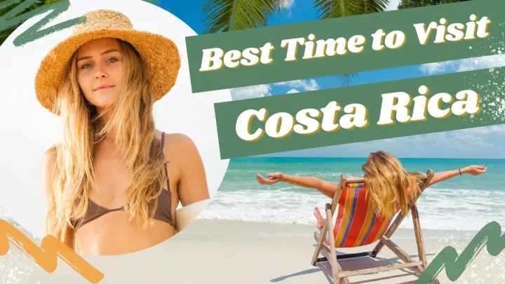 Best Time to Visit Costa Rica