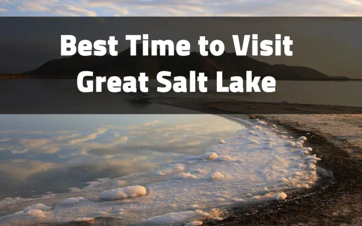 Best Time to Visit Great Salt Lake, Utah: Complete Guide for Every Season