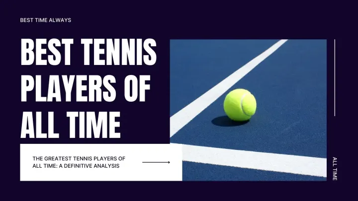 Best Tennis Players of All Time