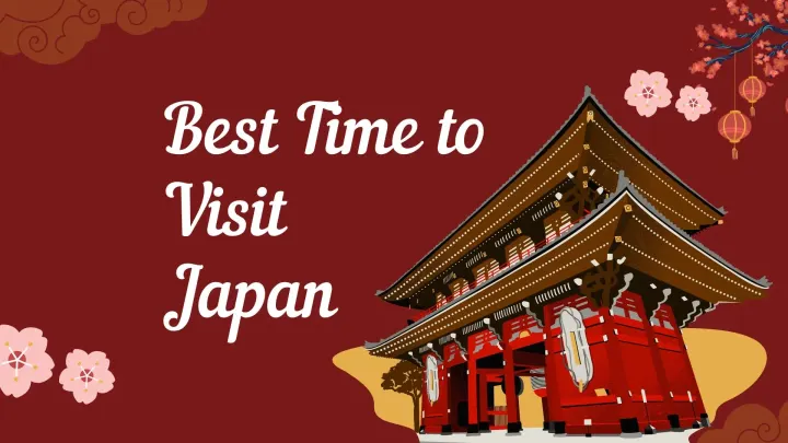Best Time to Visit Japan