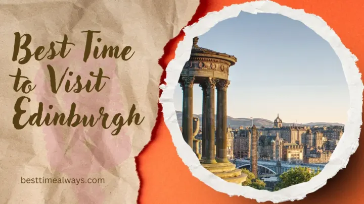 Best Time to Visit Edinburgh