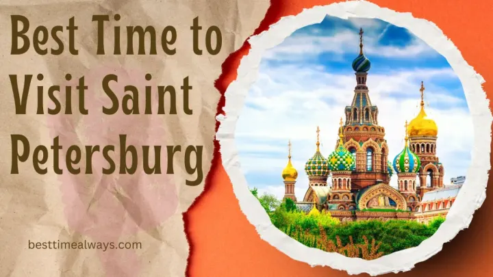 Best Time to Visit Saint Petersburg