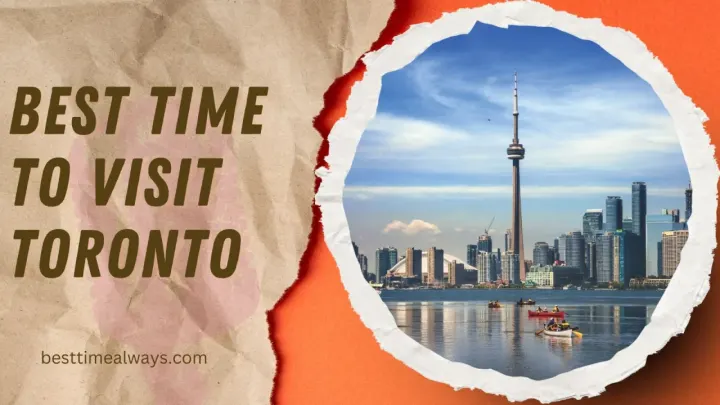Best Time to Visit Toronto