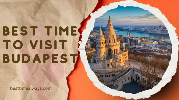 Best Time to Visit Budapest