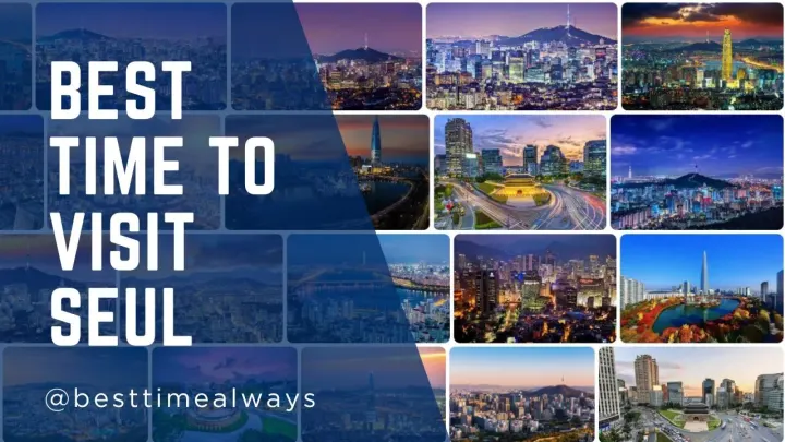 Best Time to Visit Seoul
