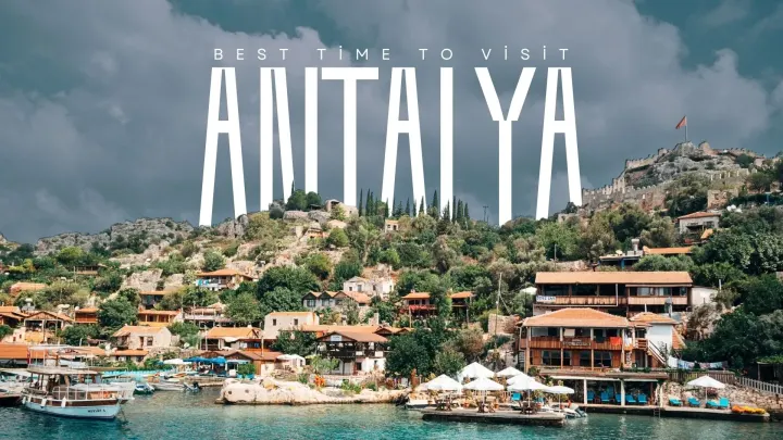 Best Time to Visit Antalya