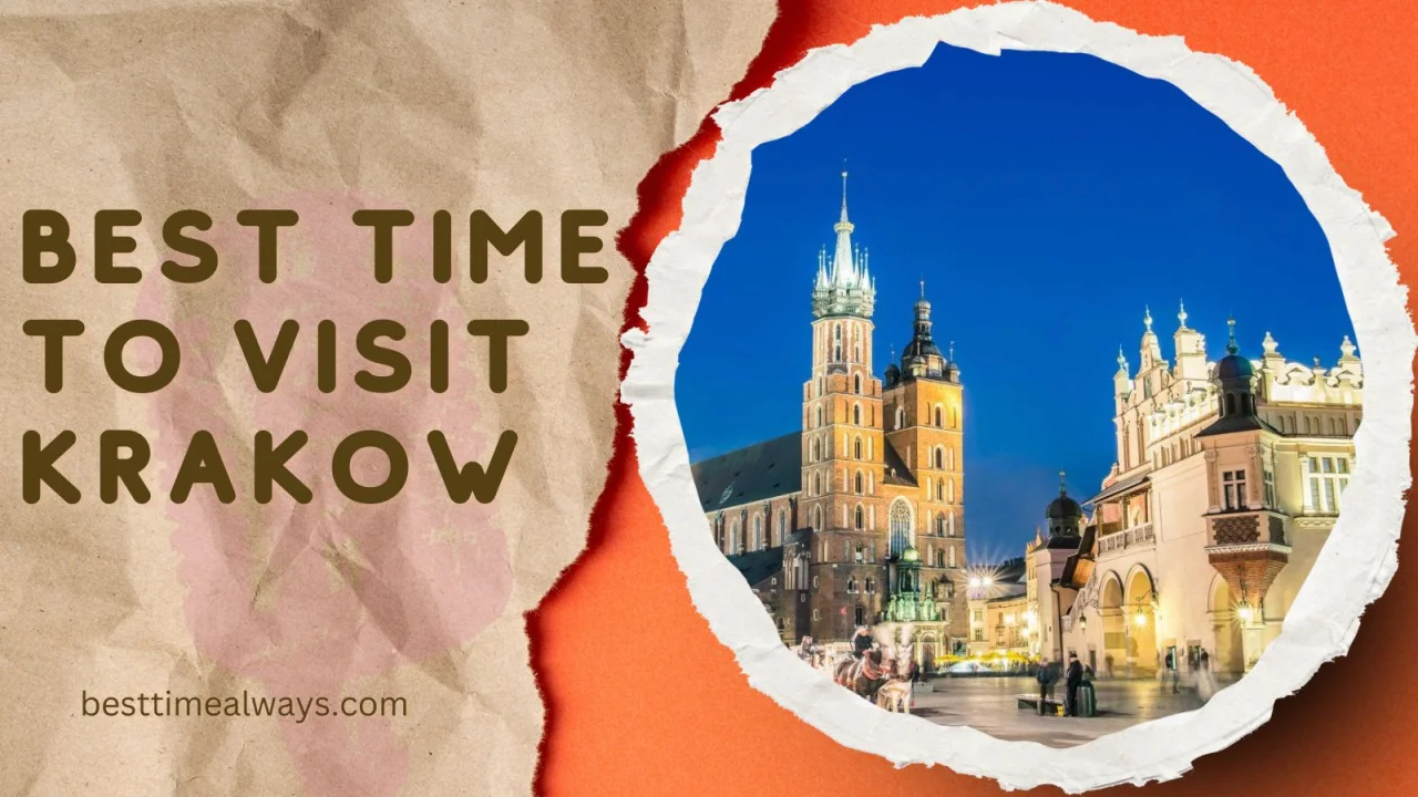 Best Time to Visit Krakow