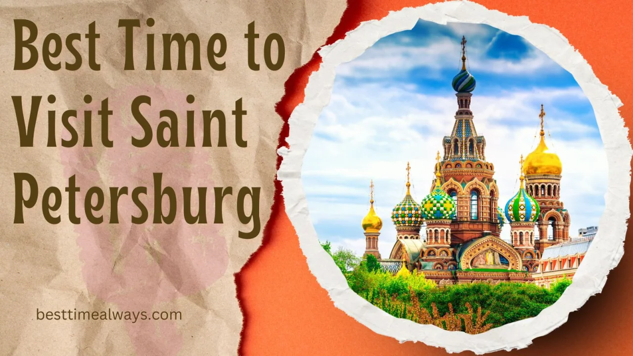 Best Time to Visit Saint Petersburg